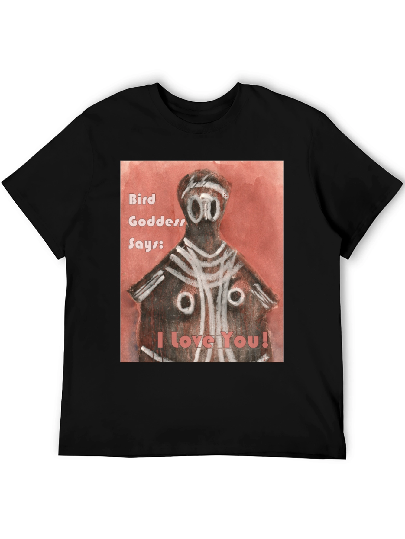 Bird Goddess Says I Love You T-Shirt
