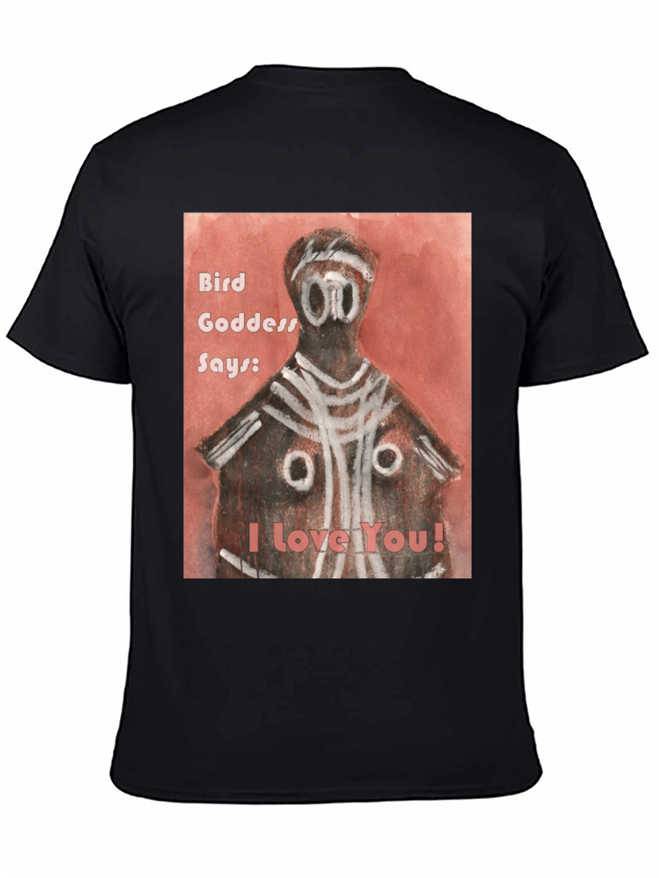 Bird Goddess Says I Love You T-Shirt