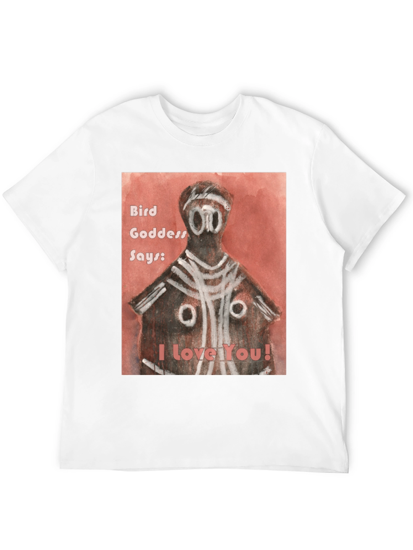 Bird Goddess Says I Love You T-Shirt