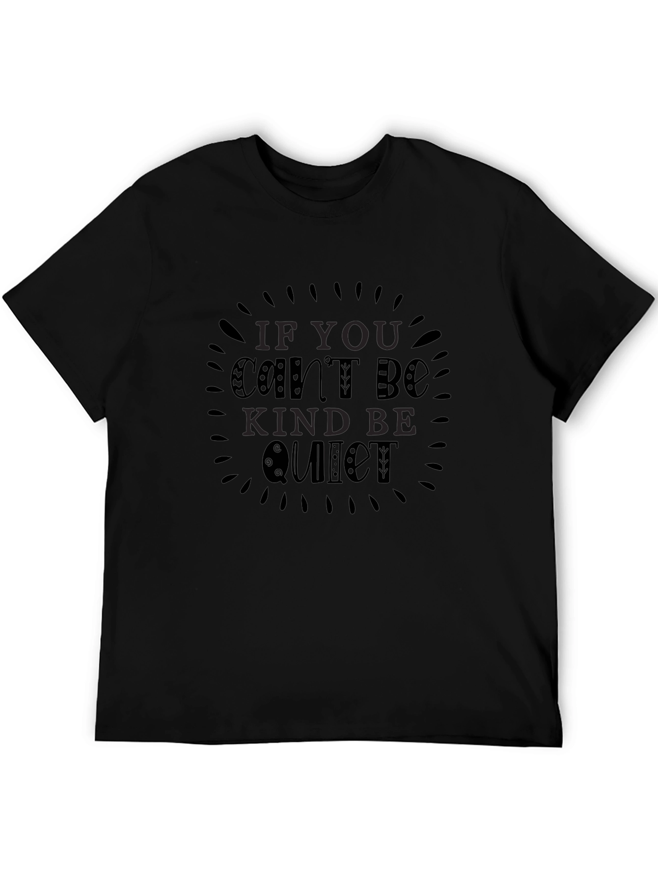Kindness Graphic Tee - If You Cant Be Kind