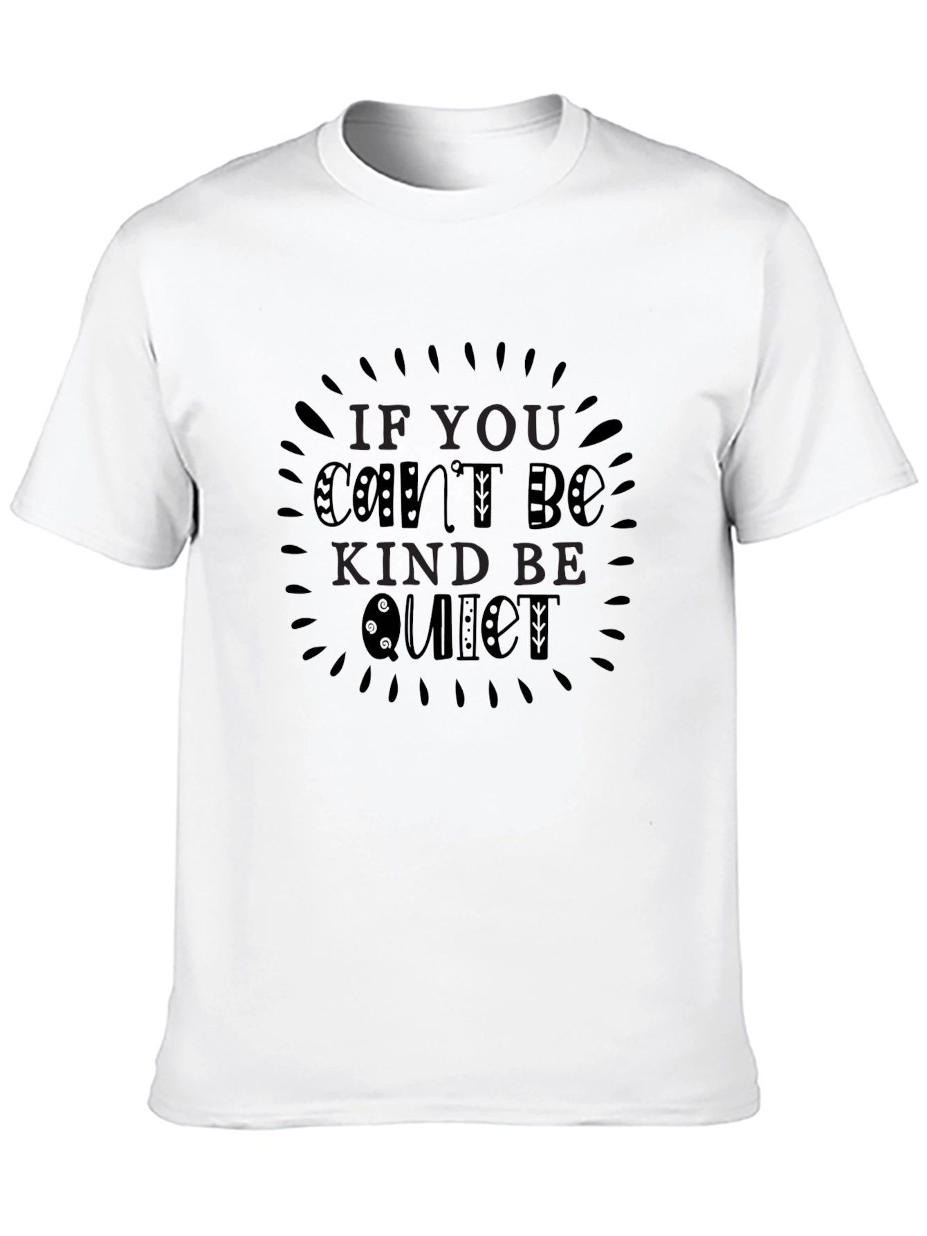 Kindness Graphic Tee - If You Cant Be Kind
