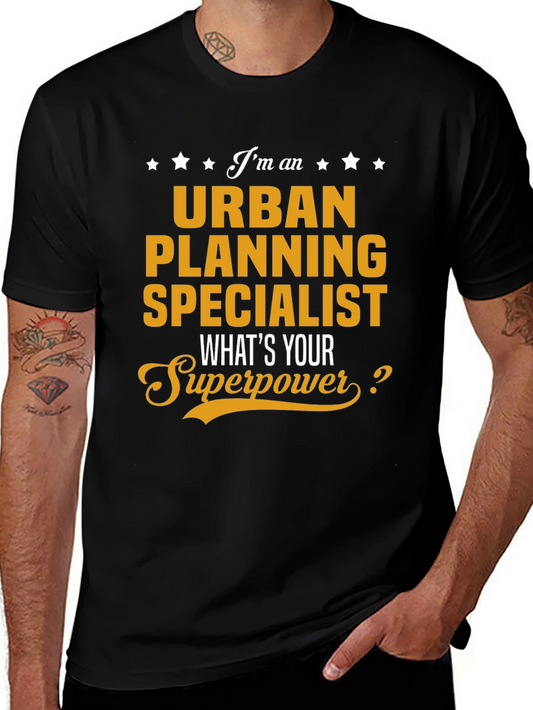 Urban Planning Specialist T-Shirt - Whats Your Superpower?