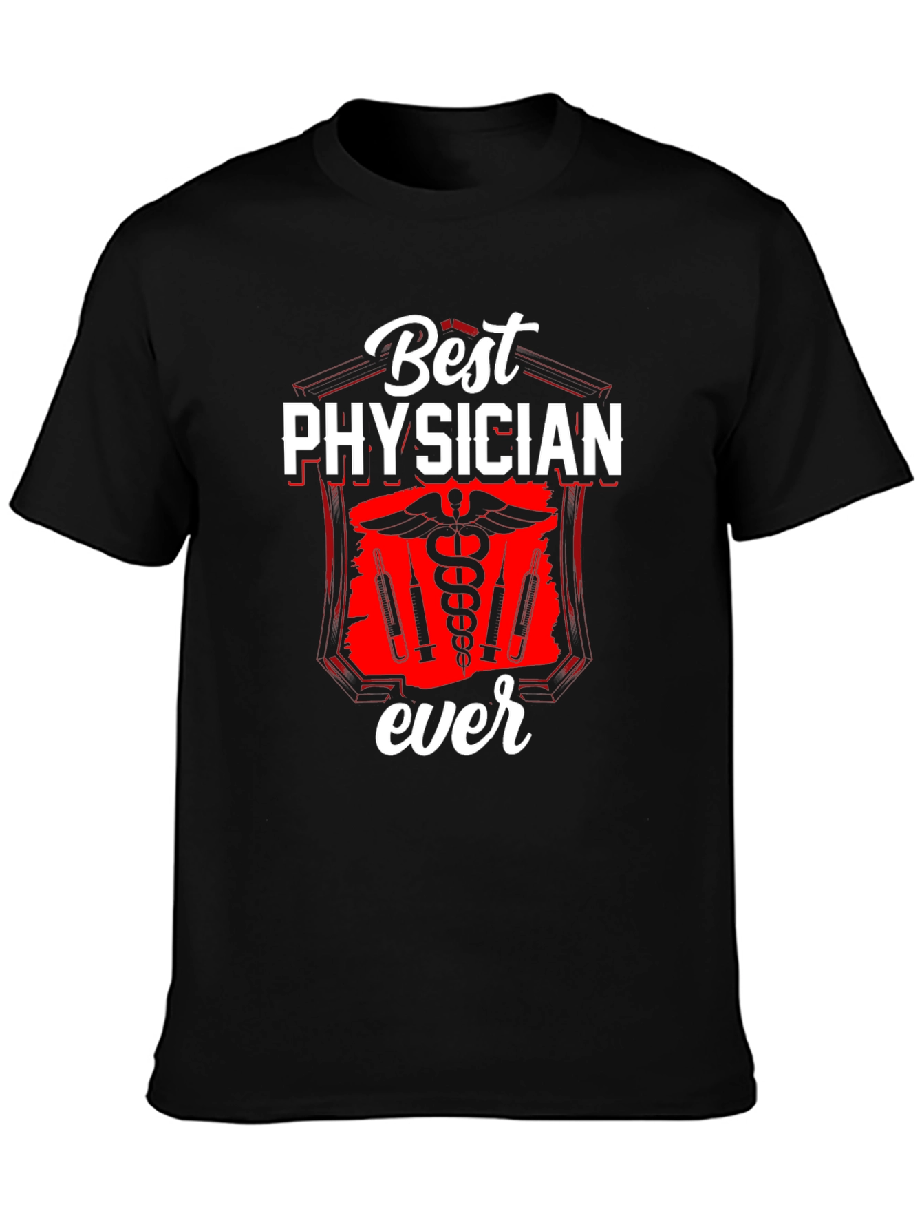 Best Physician Ever Graphic Tee