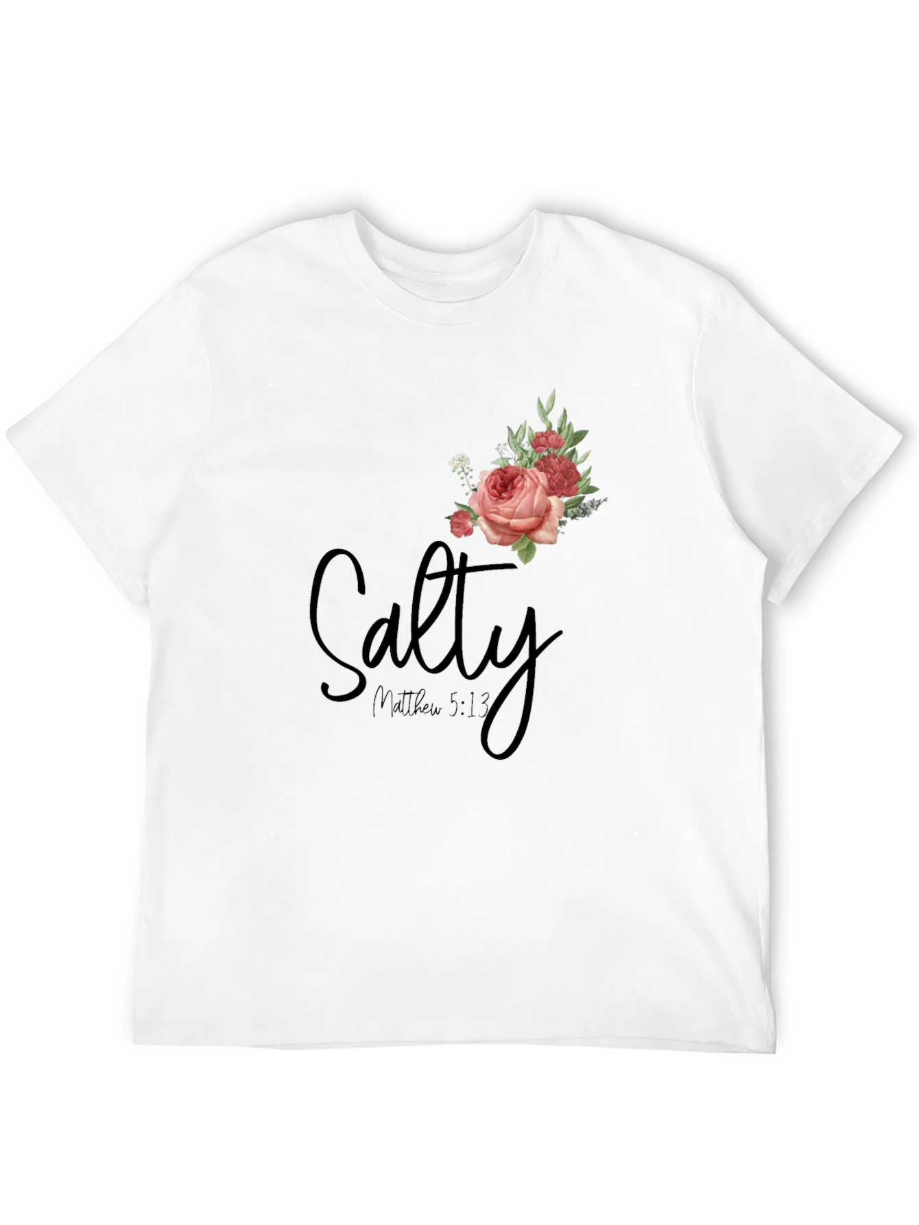 Salty Matthew 5:13 Rose Graphic T-Shirt