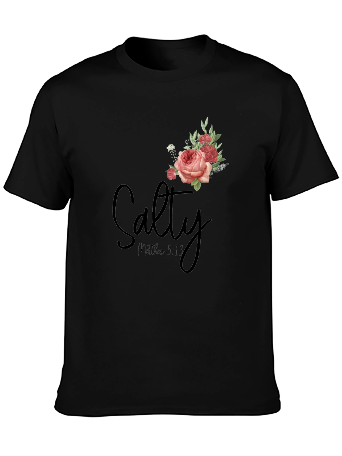 Salty Matthew 5:13 Rose Graphic T-Shirt