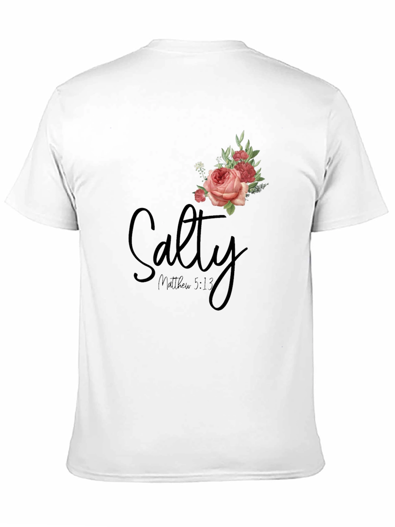 Salty Matthew 5:13 Rose Graphic T-Shirt