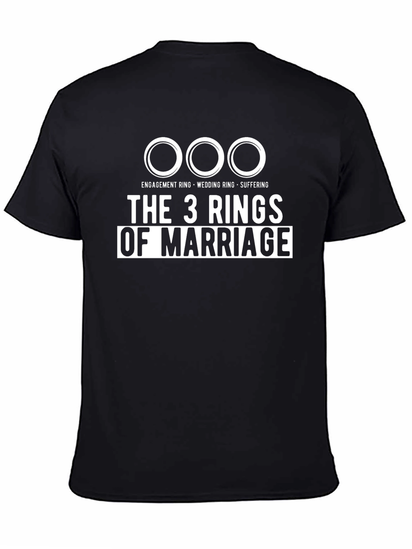 The 3 Rings of Marriage Funny Graphic T-Shirt