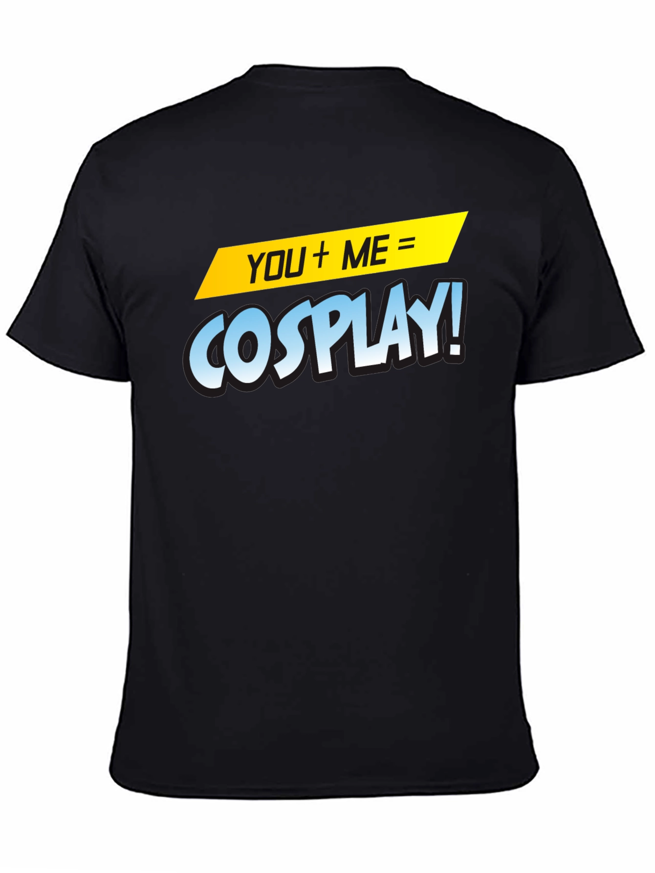 Cosplay T-Shirt - You + Me = Cosplay!
