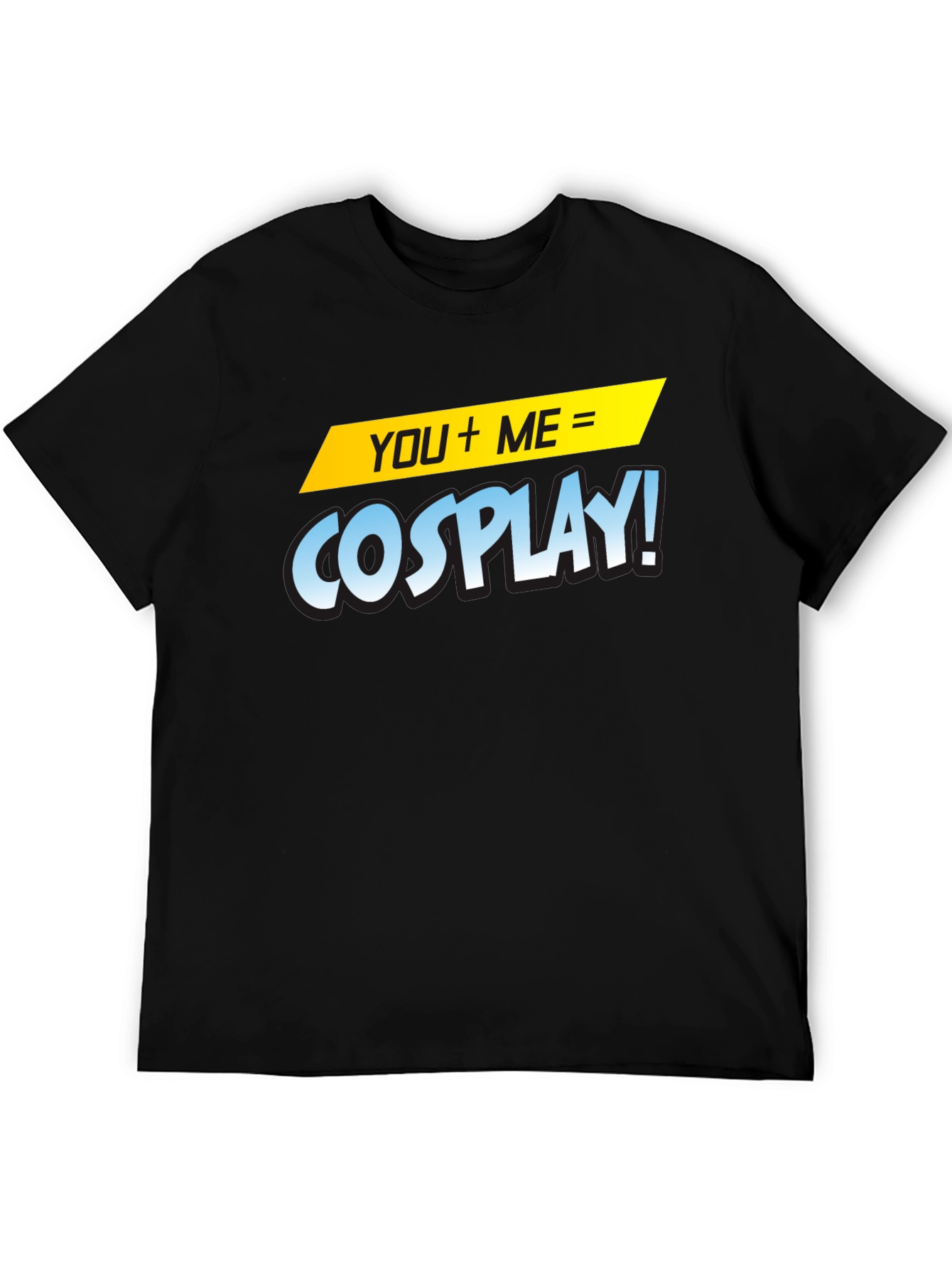 Cosplay T-Shirt - You + Me = Cosplay!