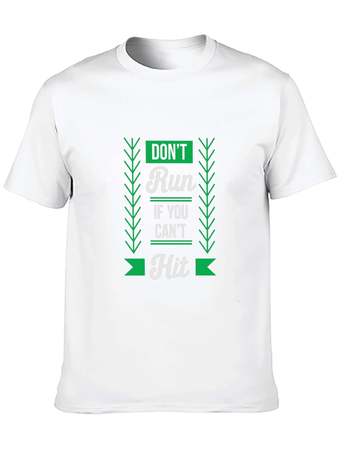 Dont Run If You Cant Hit Graphic Tee