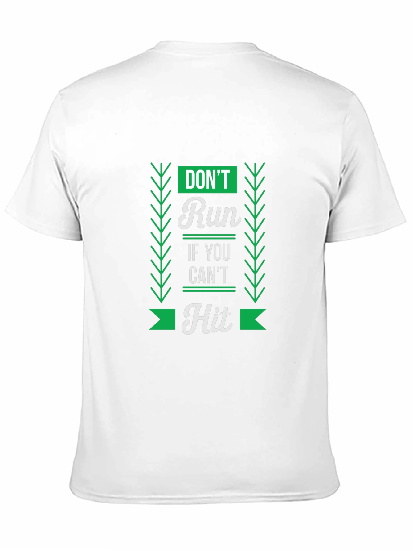 Dont Run If You Cant Hit Graphic Tee