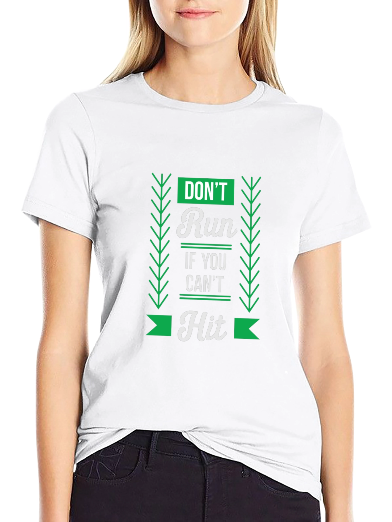 Dont Run If You Cant Hit Graphic Tee