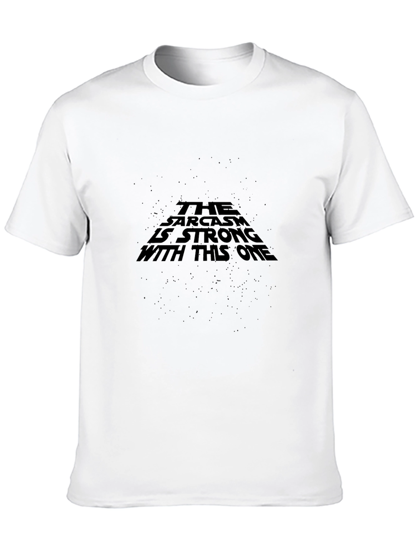 Sarcasm is Strong Graphic T-Shirt