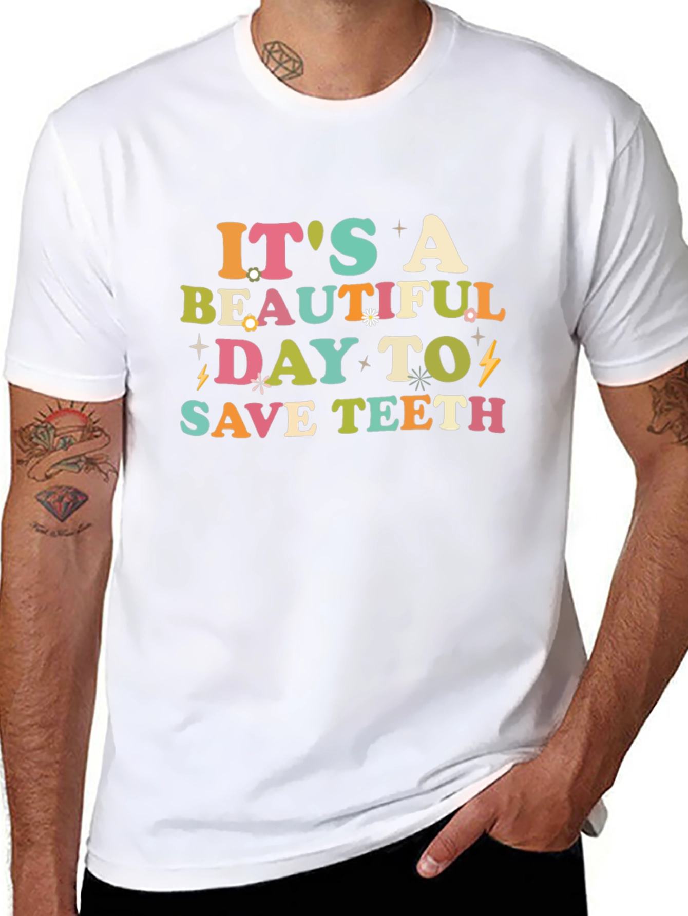Its A Beautiful Day To Save Teeth Graphic Tee