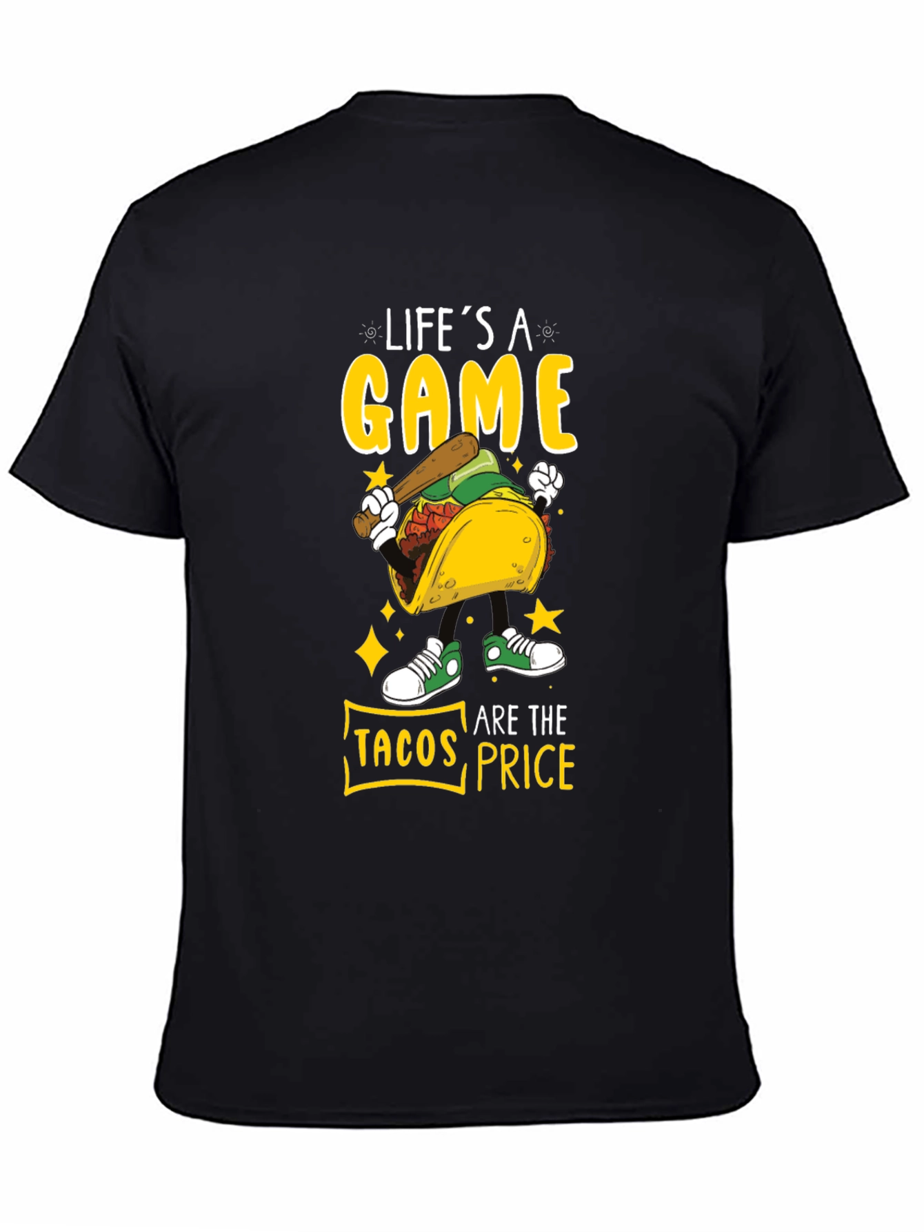 Lifes a Game Tacos Are The Price T-Shirt