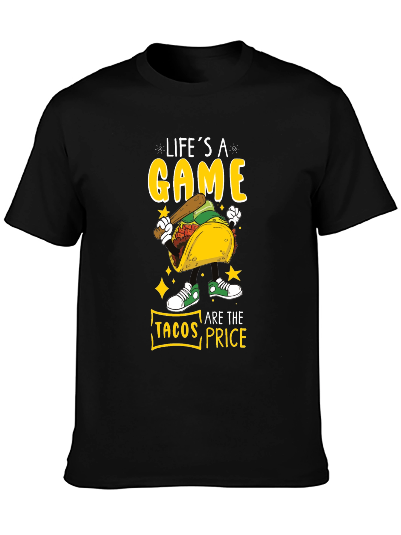 Lifes a Game Tacos Are The Price T-Shirt