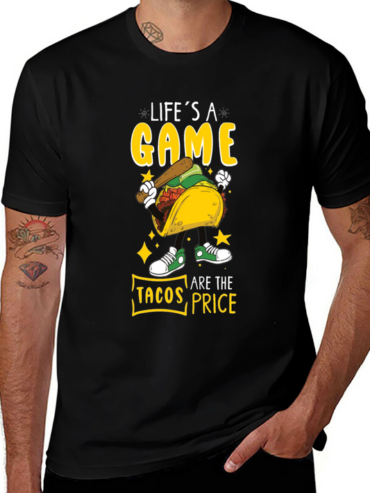 Lifes a Game Tacos Are The Price T-Shirt