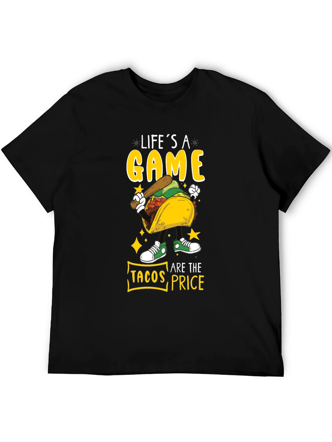 Lifes a Game Tacos Are The Price T-Shirt