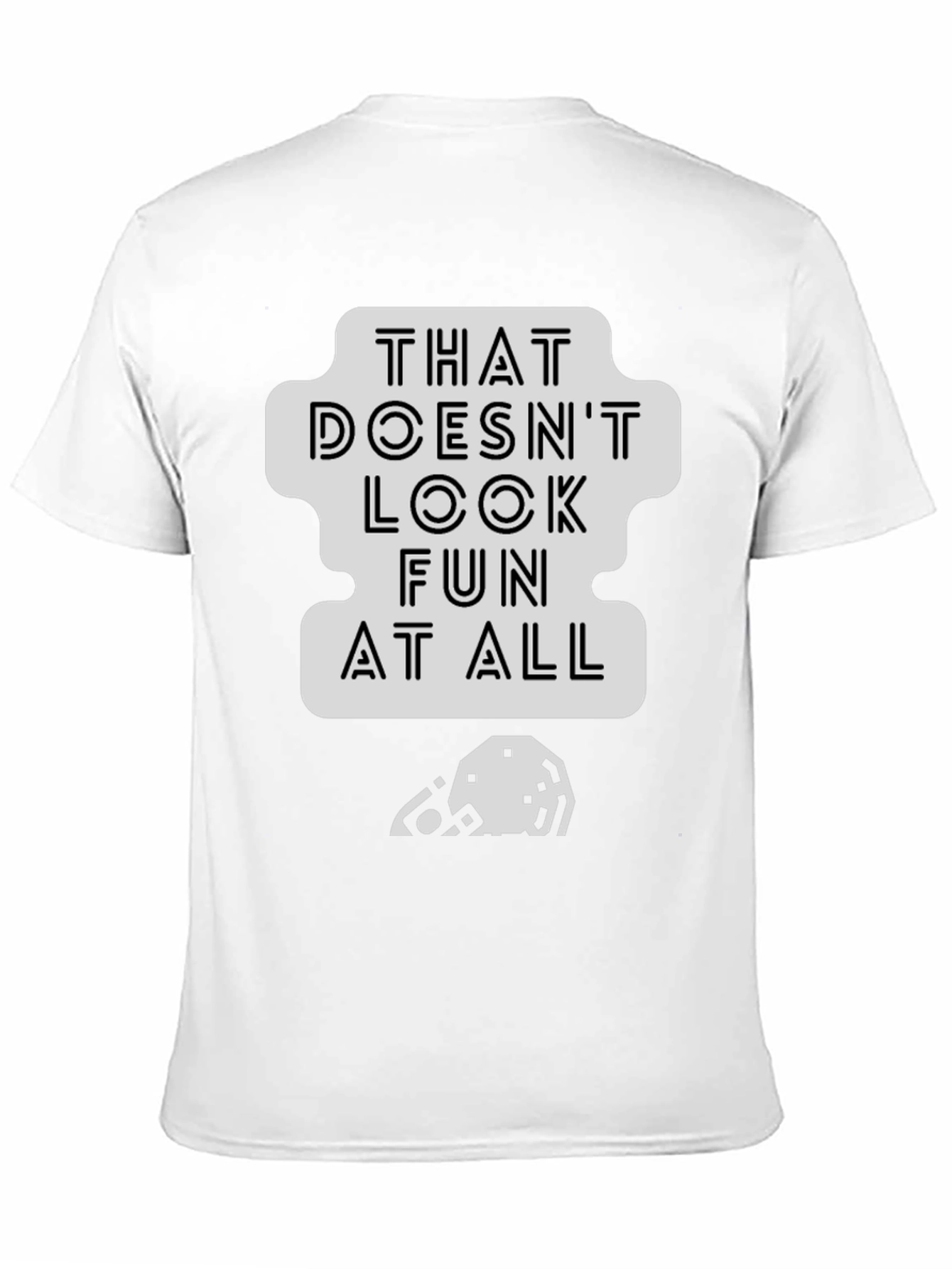 That Doesnt Look Fun T-Shirt - Black Cotton Tee
