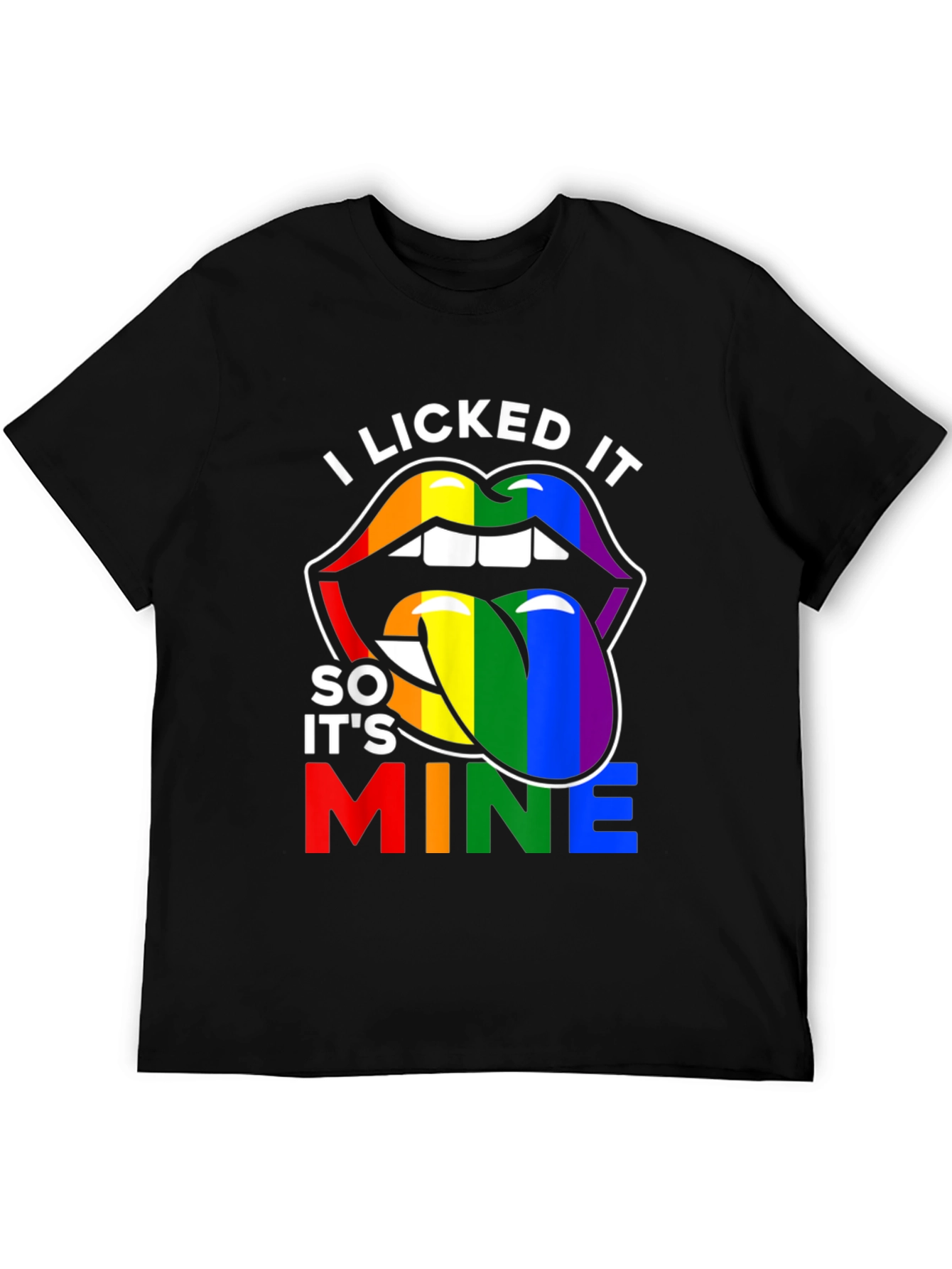 I Licked It Pride T-Shirt