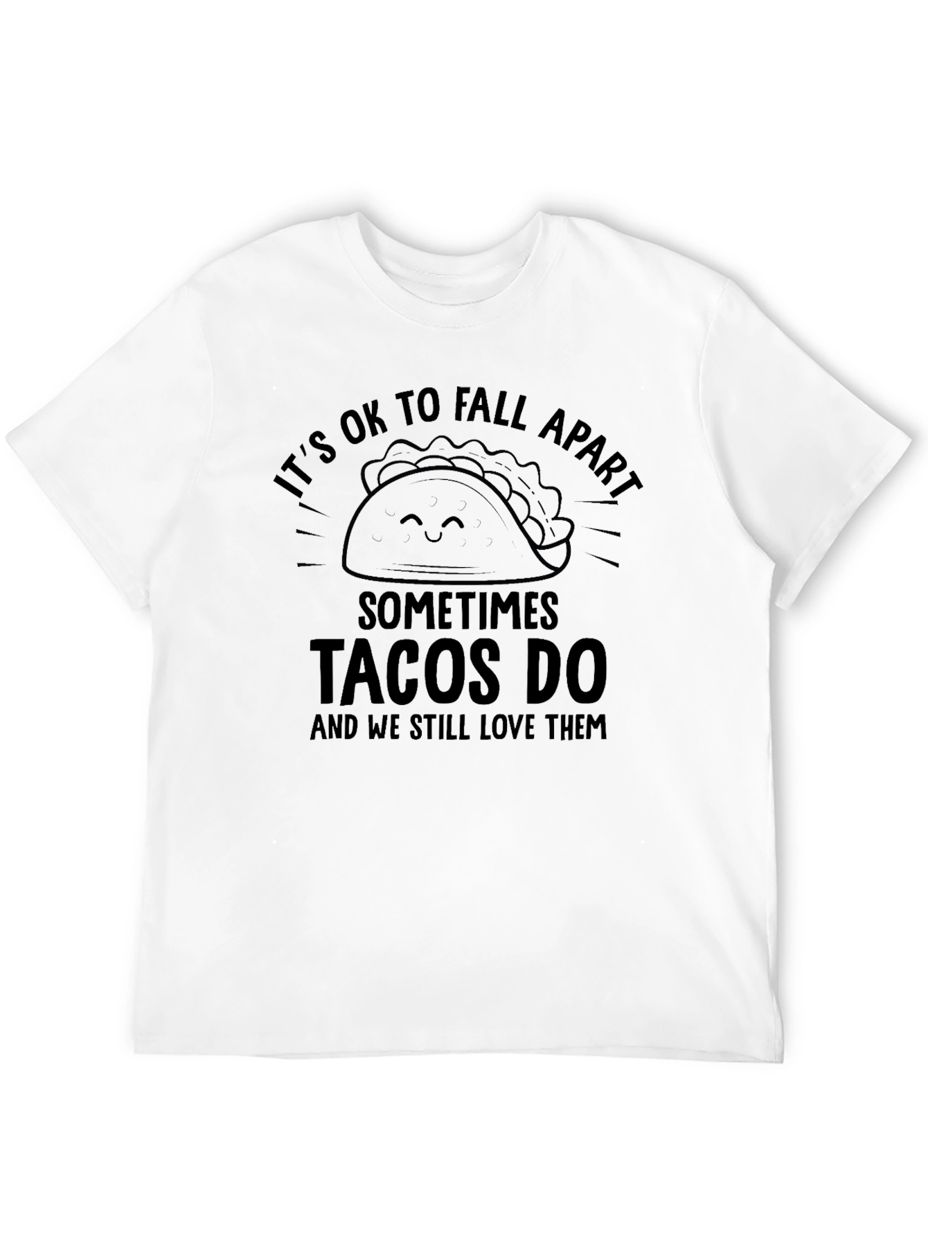 Its OK to Fall Apart Tacos Funny Graphic Tee