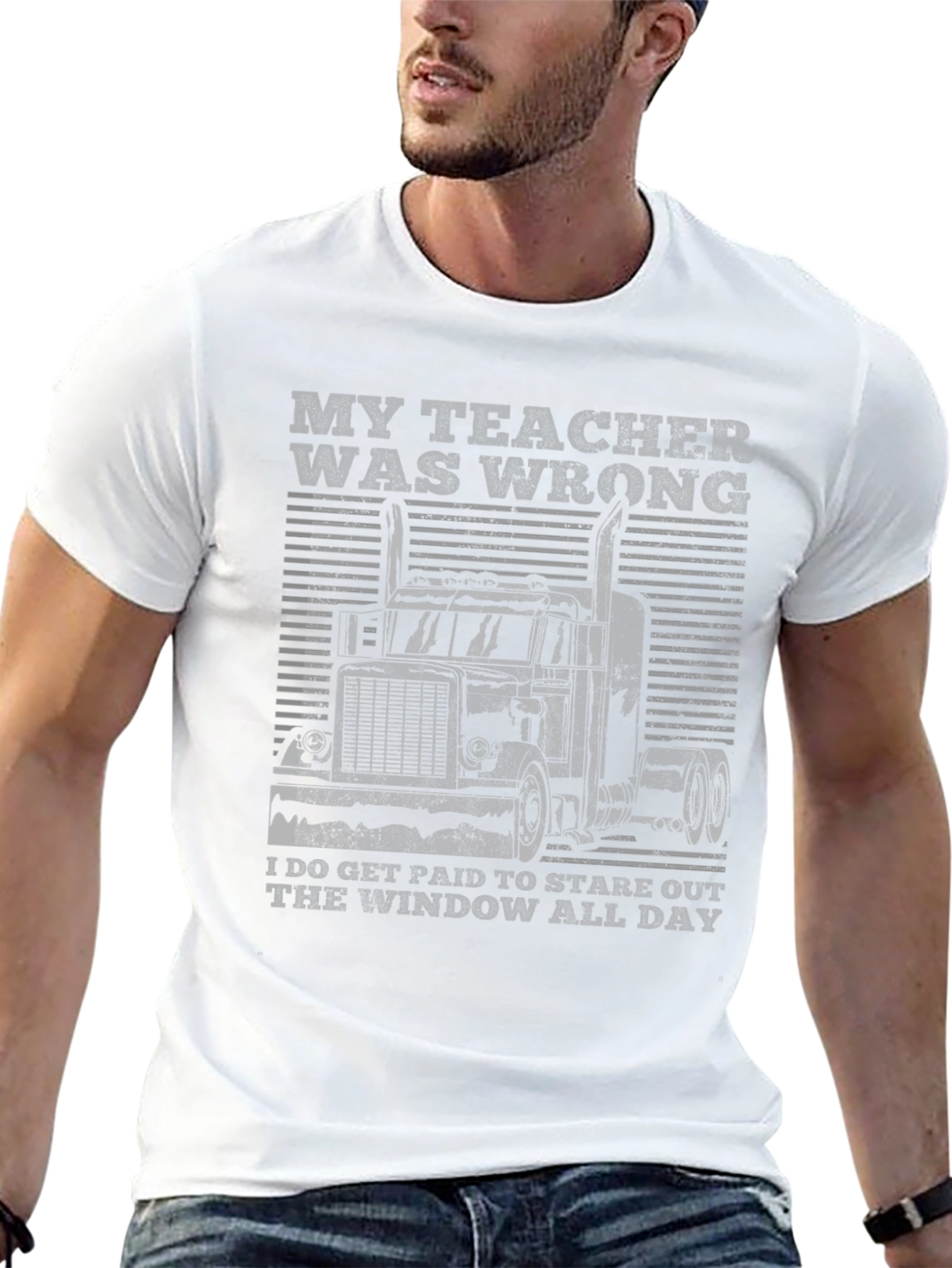 Trucker T-Shirt: My Teacher Was Wrong Design