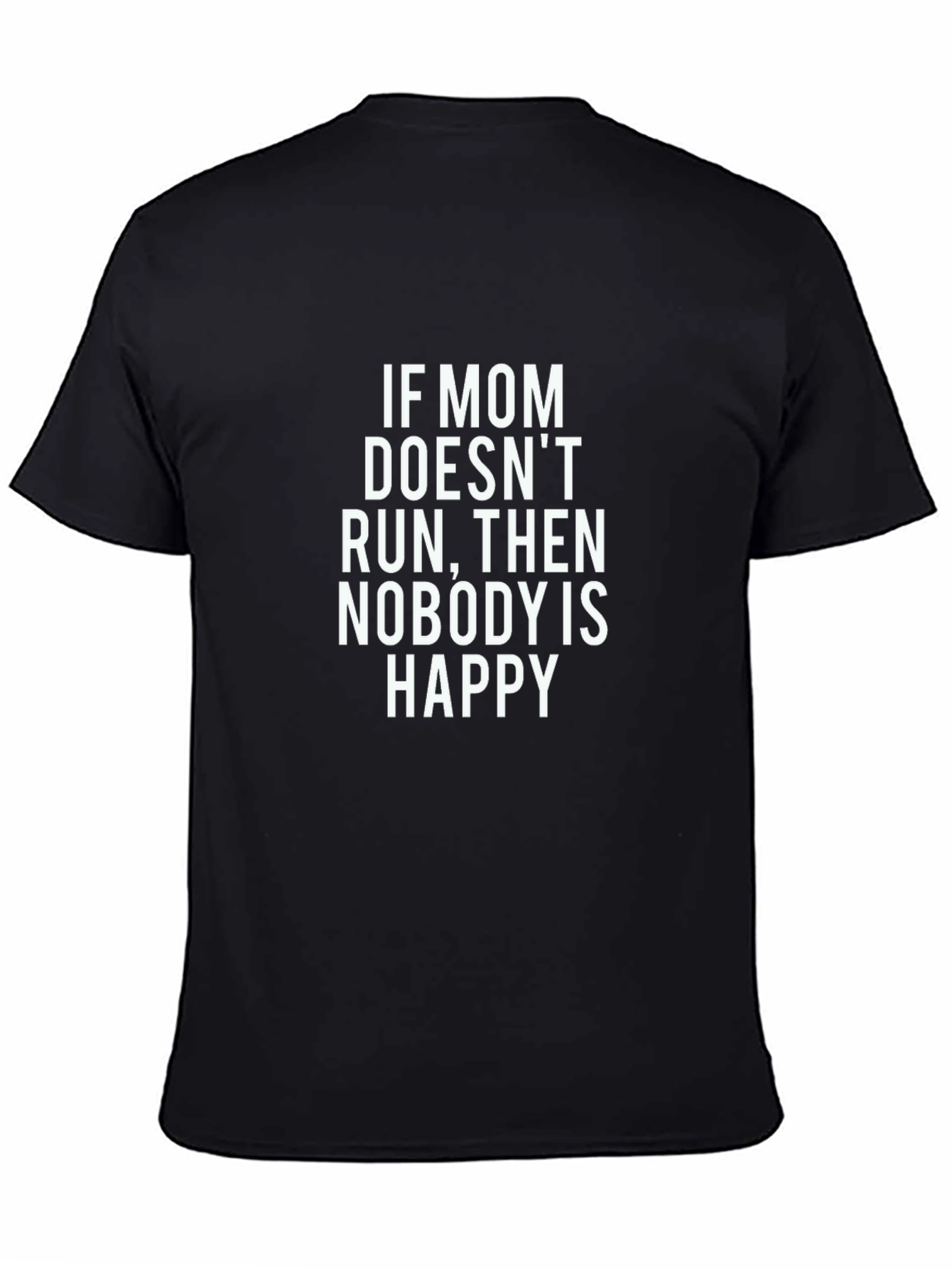Funny Mom Run T-Shirt - If Mom Doesnt Run...