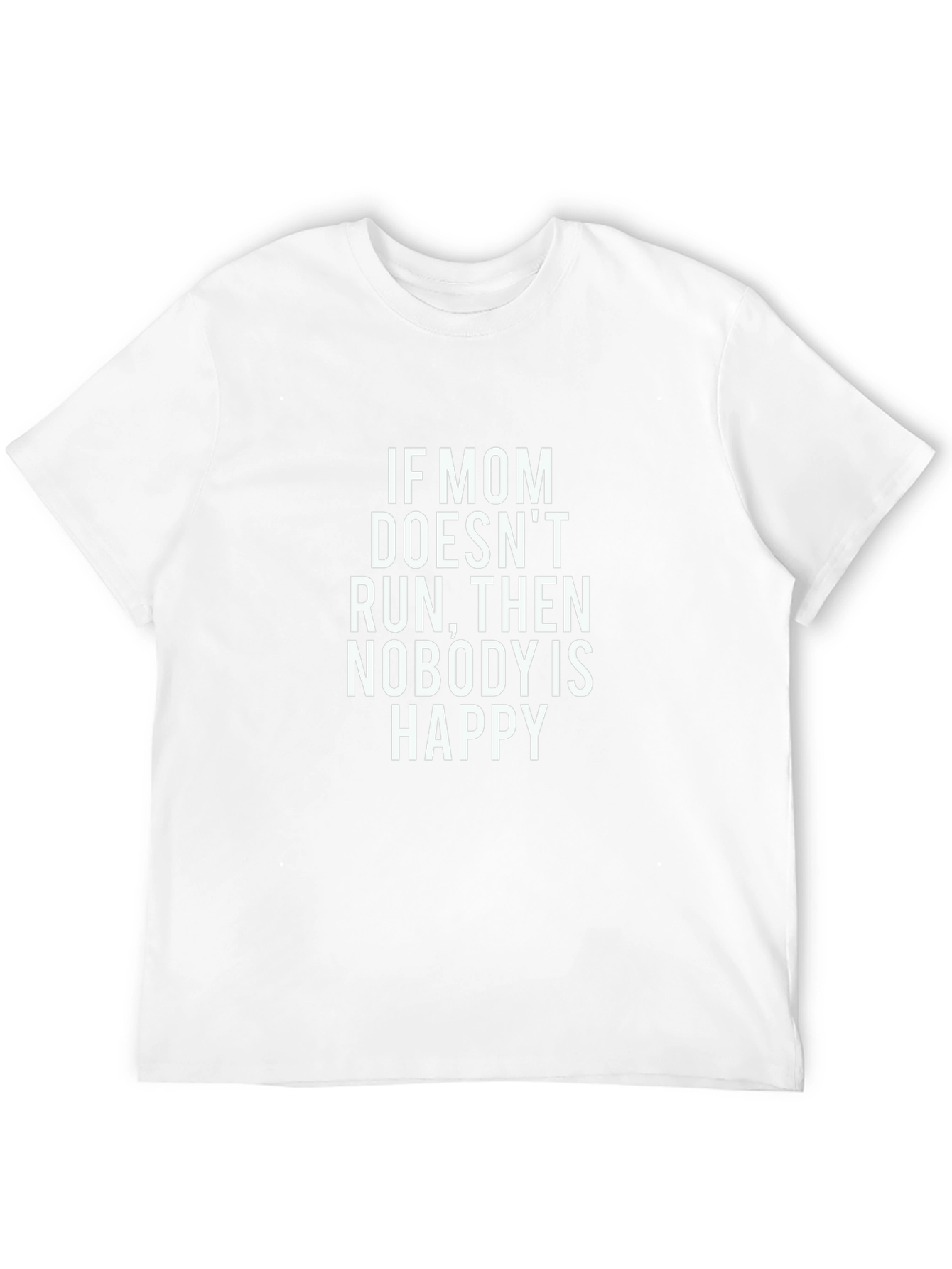 Funny Mom Run T-Shirt - If Mom Doesnt Run...