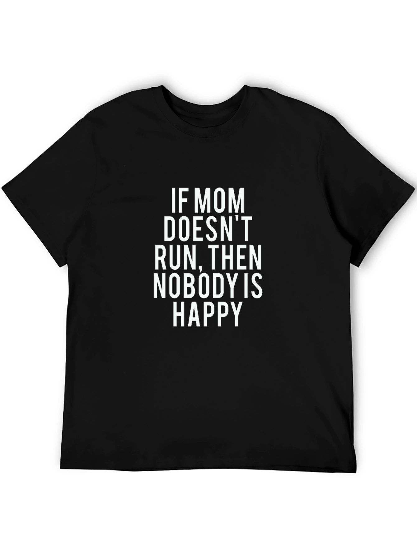 Funny Mom Run T-Shirt - If Mom Doesnt Run...