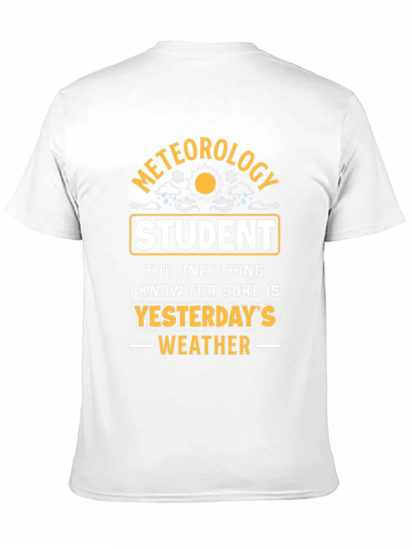 Meteorology Student T-Shirt - Yesterdays Weather