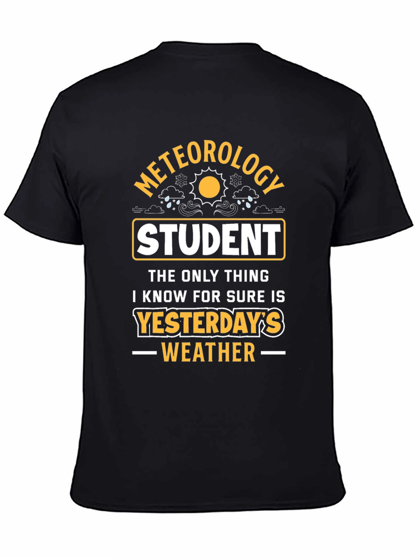 Meteorology Student T-Shirt - Yesterdays Weather