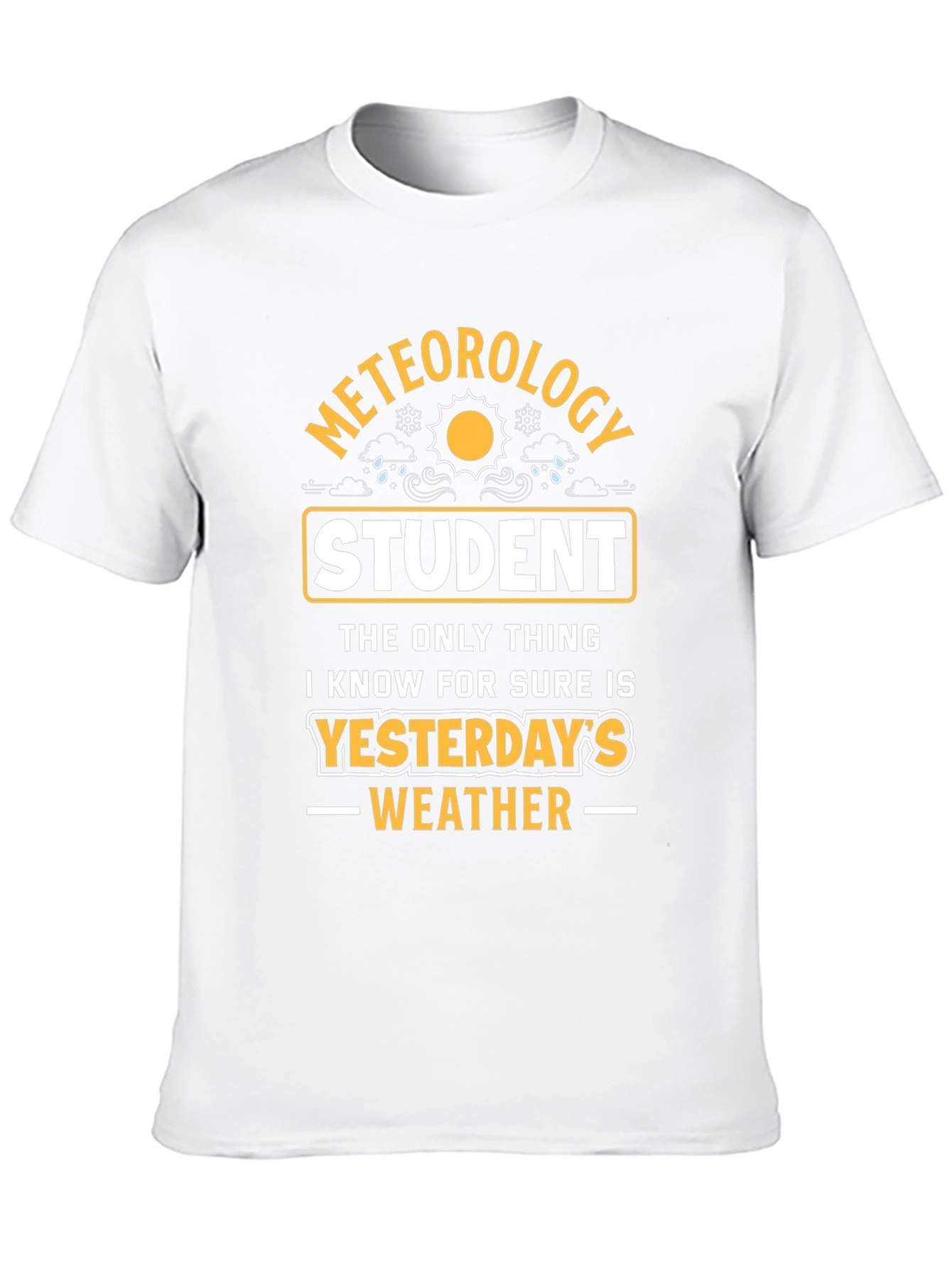 Meteorology Student T-Shirt - Yesterdays Weather