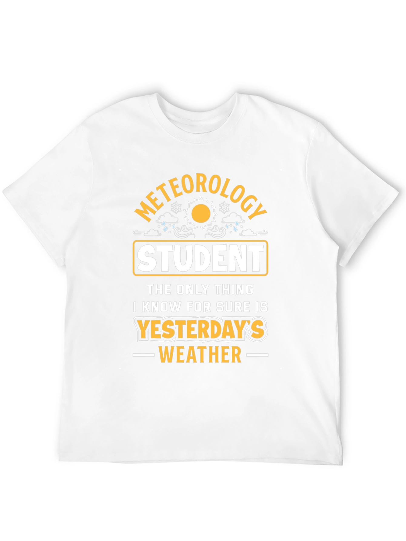 Meteorology Student T-Shirt - Yesterdays Weather