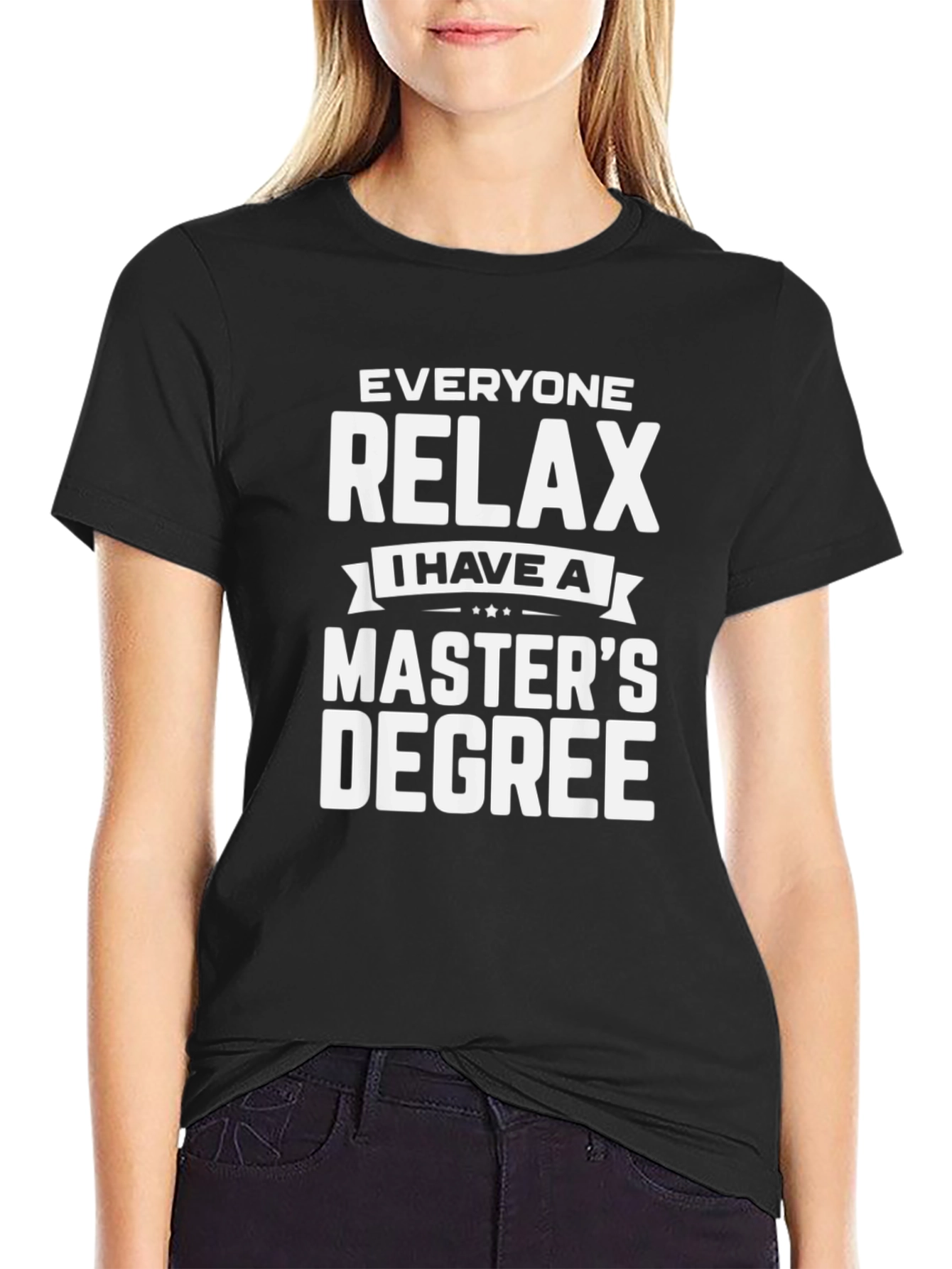 Relax Masters Degree T-Shirt - Funny Graduate Tee