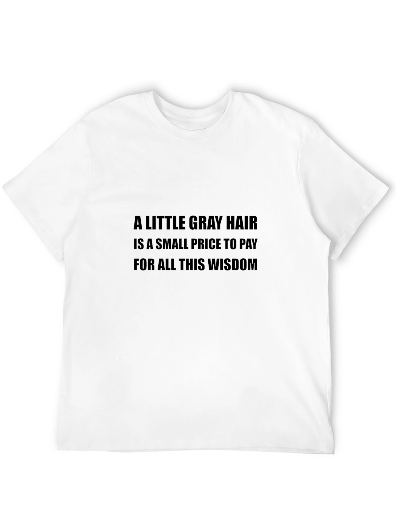 Gray Hair Wisdom Mens Black T-Shirt