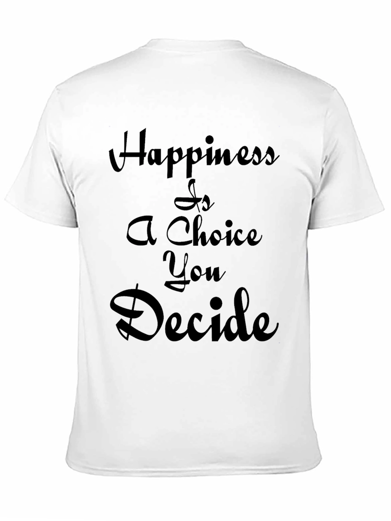 Inspirational Black T-Shirt: Happiness is a Choice