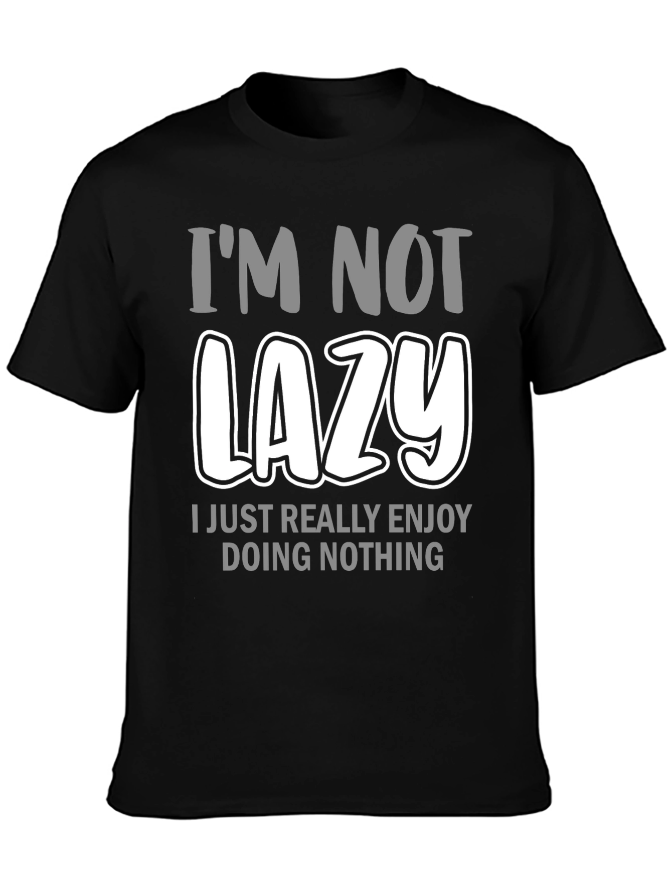 Im Not Lazy Graphic Tee