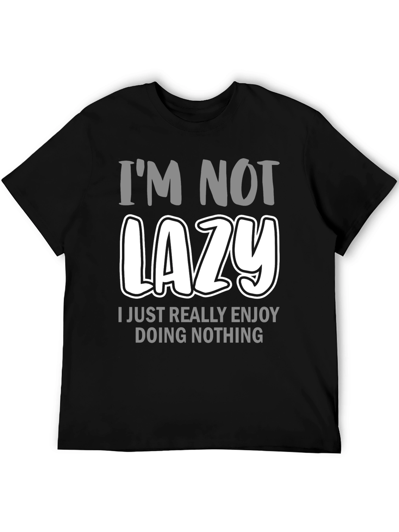 Im Not Lazy Graphic Tee