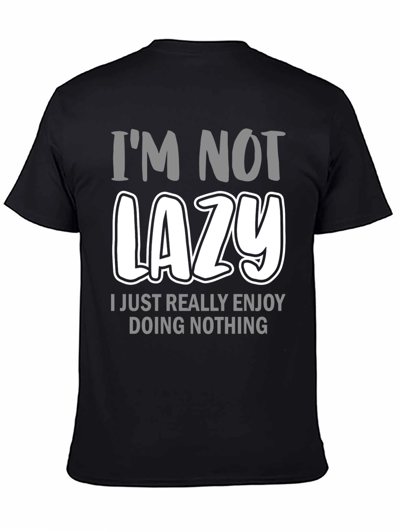 Im Not Lazy Graphic Tee