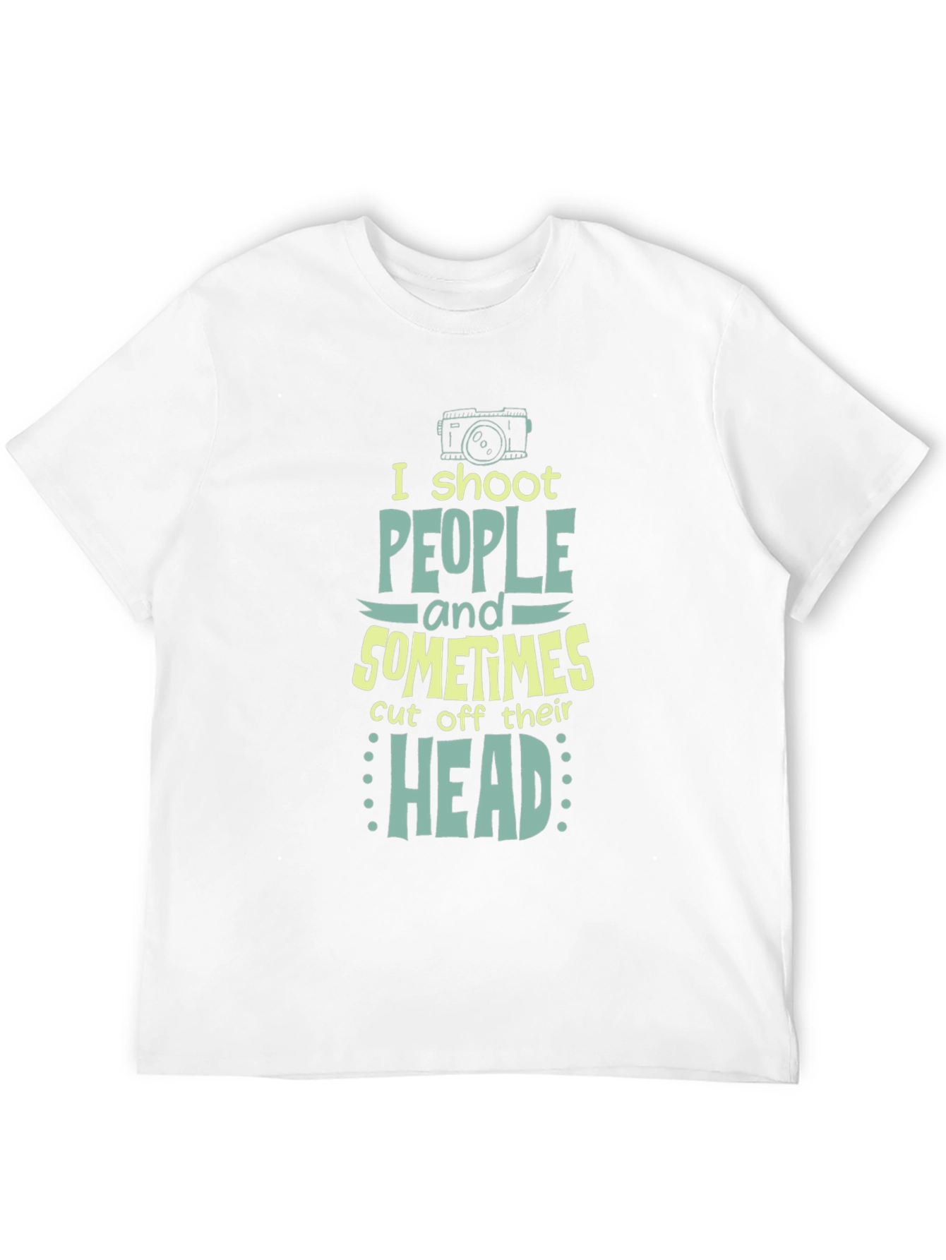 Humorous Photographer T-Shirt - I Shoot People