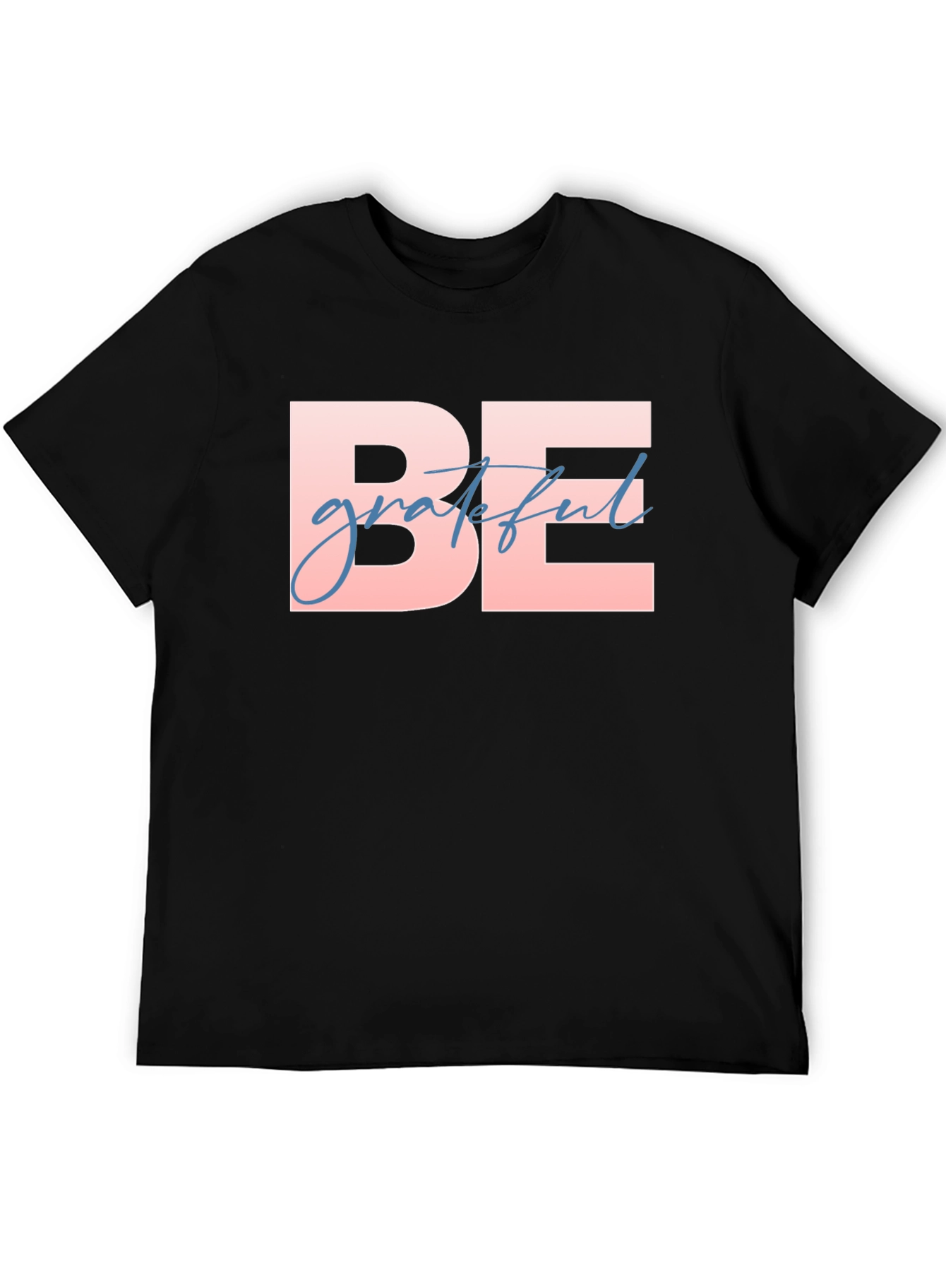Be Grateful Graphic T-Shirt