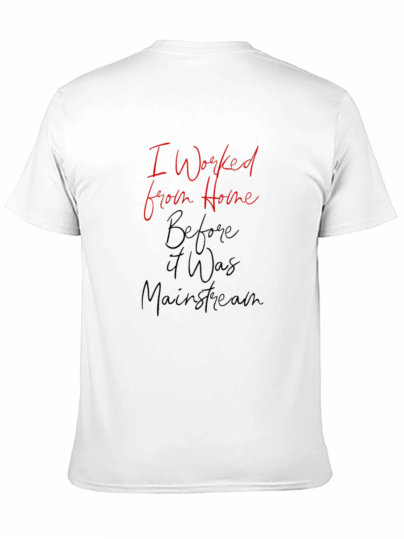 I Worked From Home T-Shirt