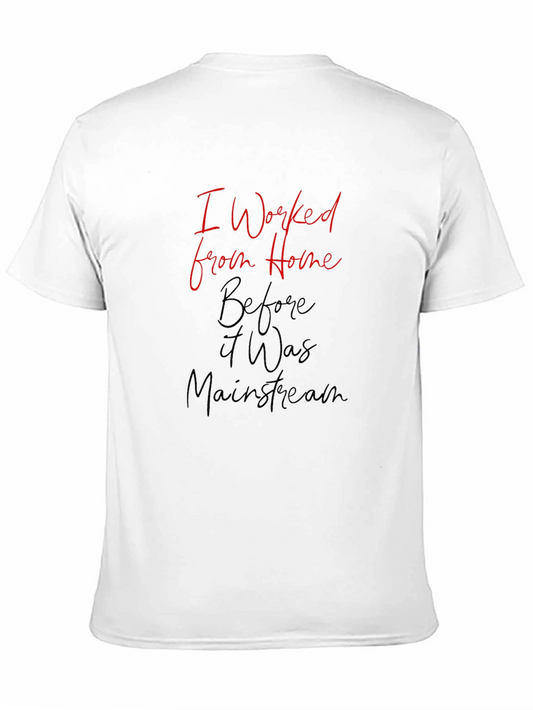 I Worked From Home T-Shirt