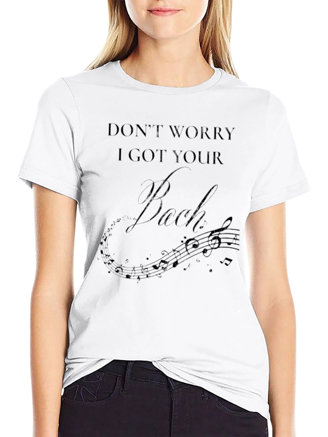 Dont Worry I Got Your Bach Music T-Shirt