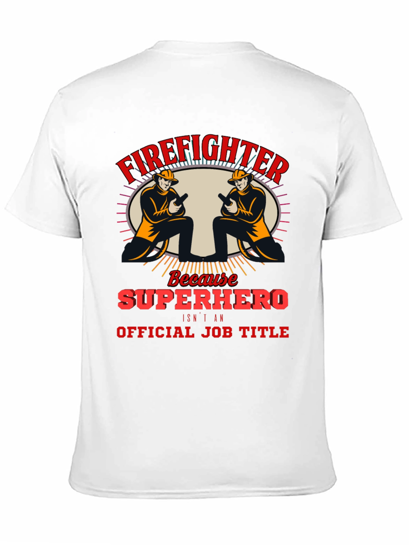 Firefighter Superhero T-Shirt - Heroic Job Pride