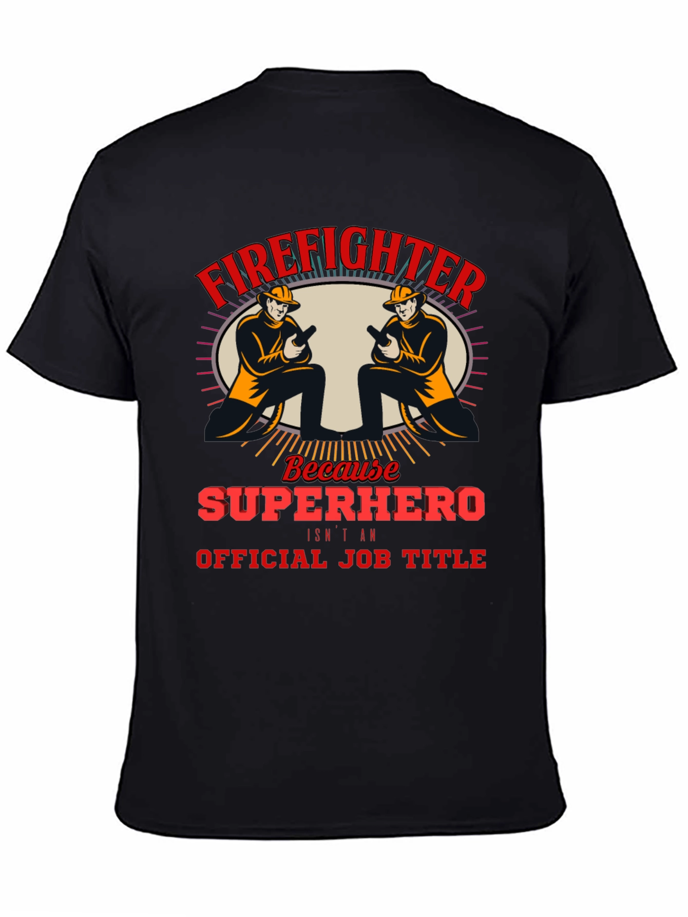 Firefighter Superhero T-Shirt - Heroic Job Pride