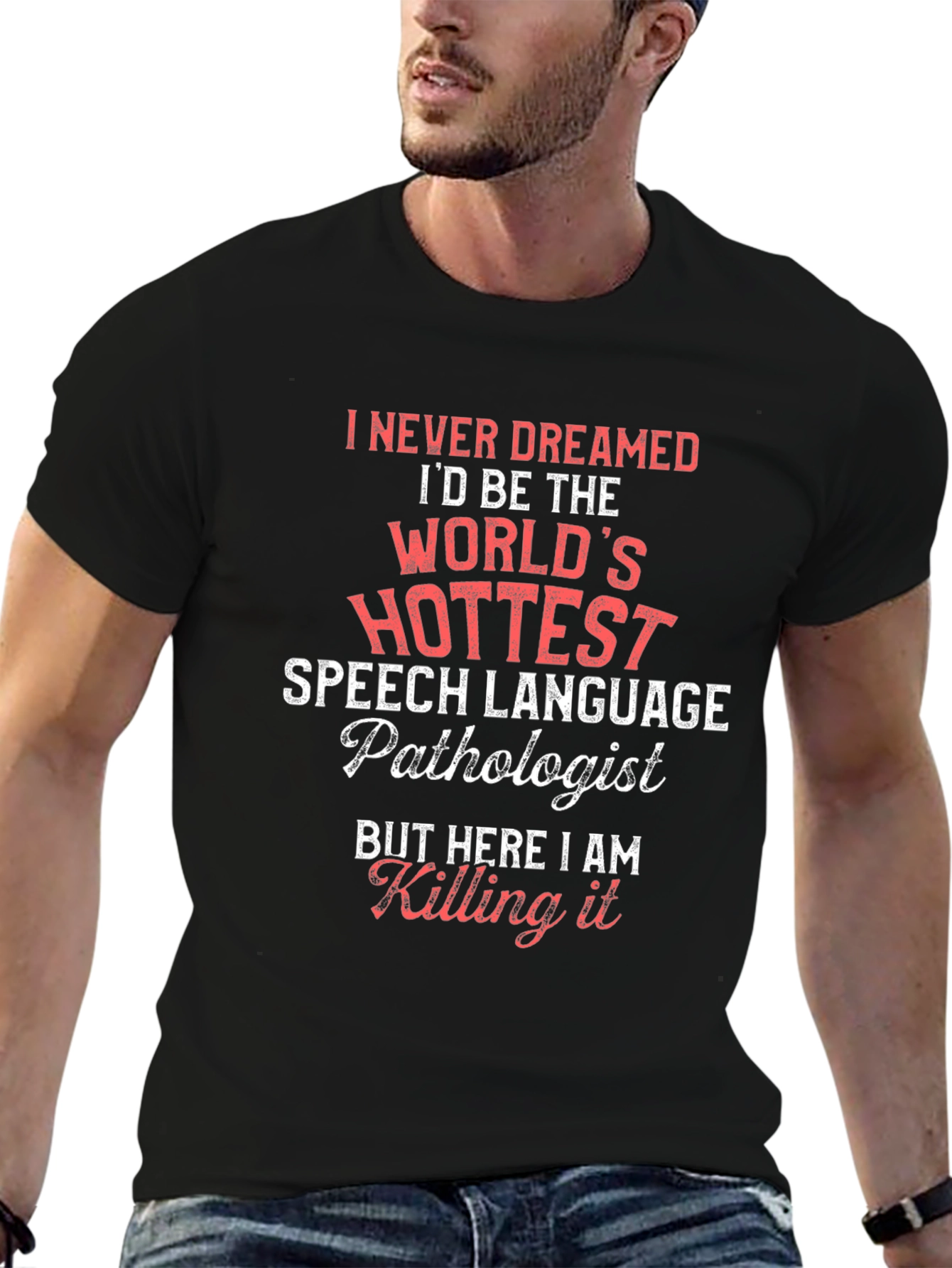 Worlds Hottest Speech Language Pathologist T-Shirt