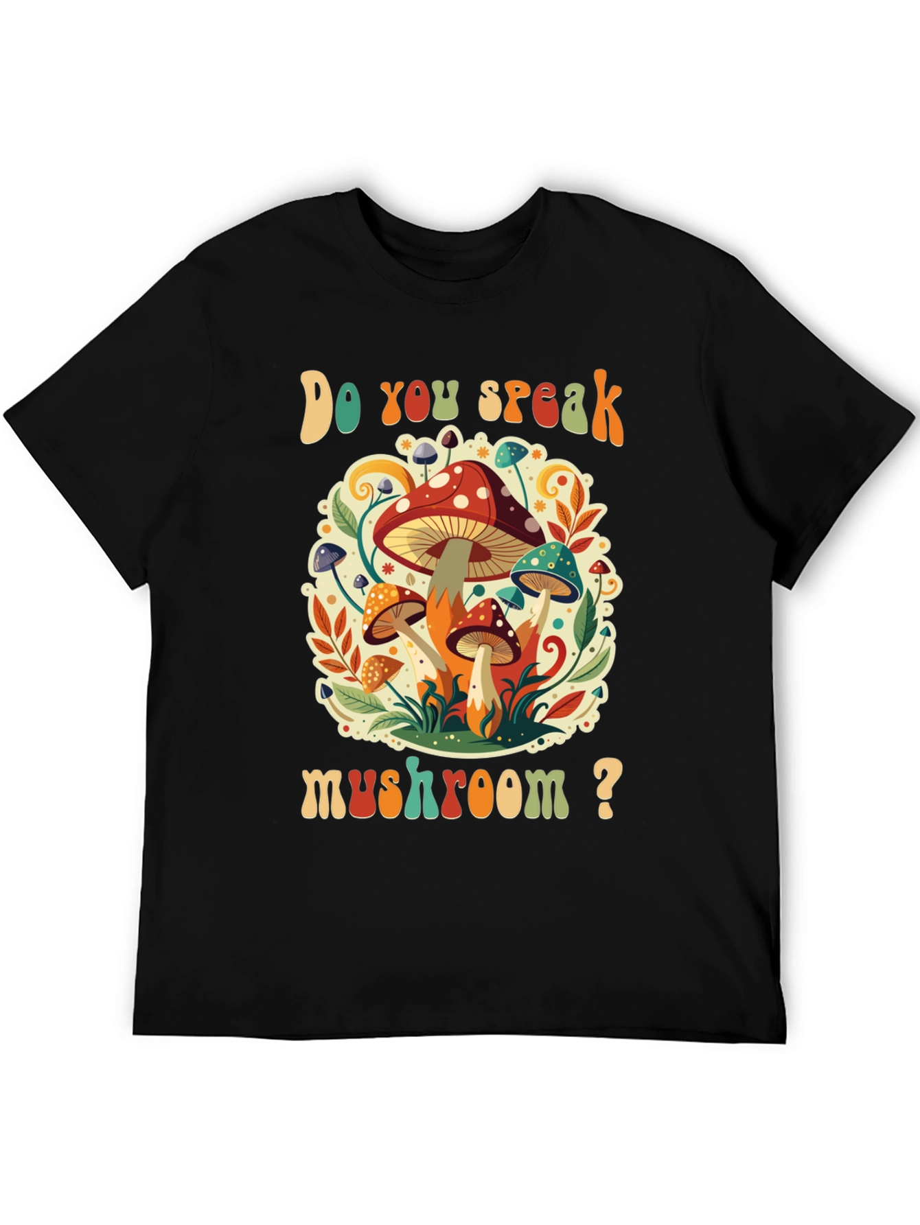 Do You Speak Mushroom? Graphic Tee