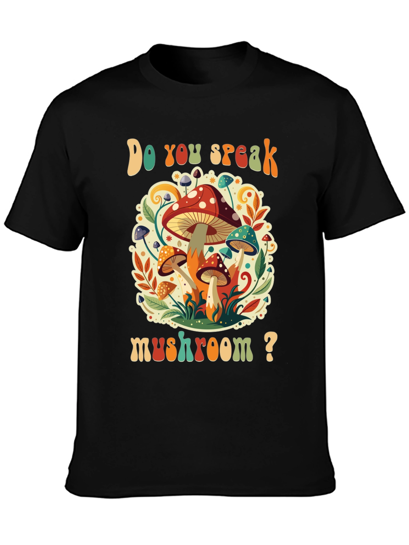Do You Speak Mushroom? Graphic Tee