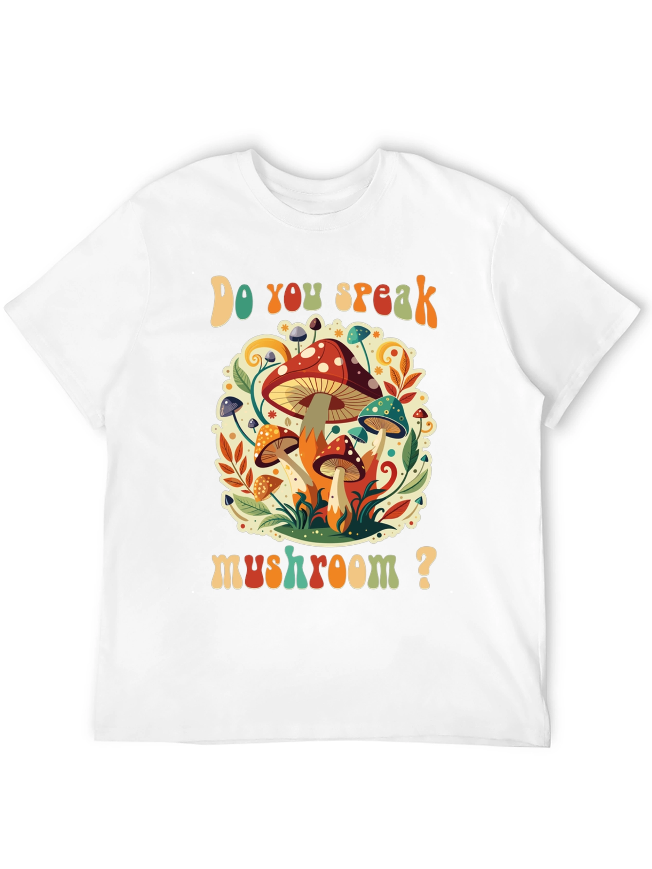 Do You Speak Mushroom? Graphic Tee